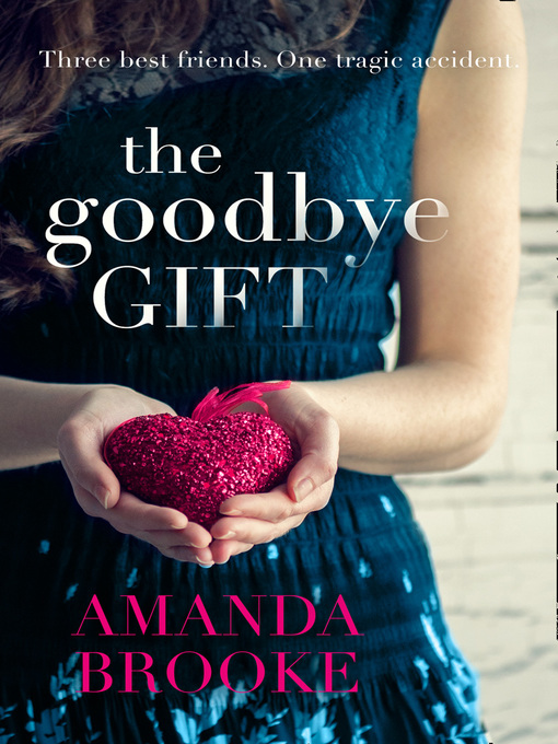 Title details for The Goodbye Gift by Amanda Brooke - Available